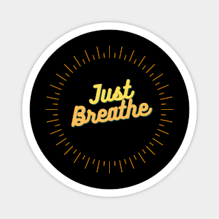 Just Breathe Magnet